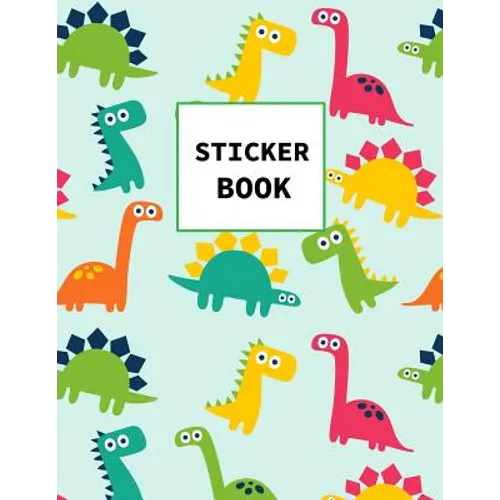 Sticker Book: Dinosaurs Themed Book for Kids Large Size 100 pages