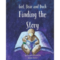 Finding the Story: Girl, Bear and Duck