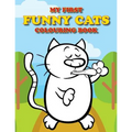 My First Funny Cats Colouring Book: Full of adorable cat pictures for the little ones to colour