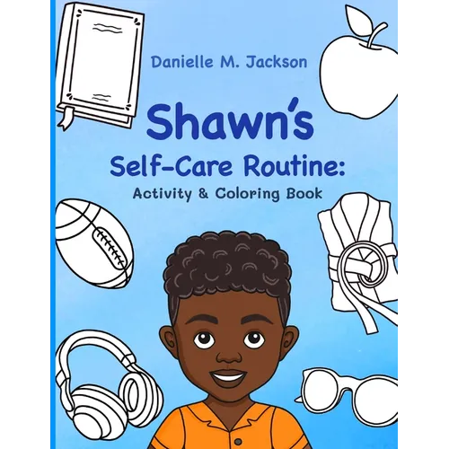 Shawn's Self-Care Routine: Activity & Coloring Book
