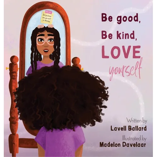 Be Good, Be Kind, Love Yourself