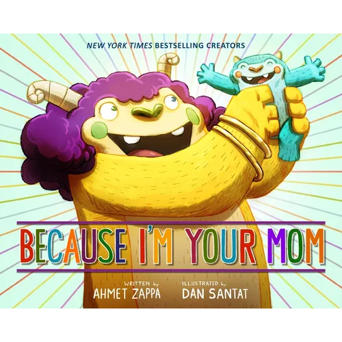 Because I'm Your Mom