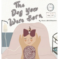 The Day You Were Born