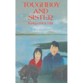 Toughboy and Sister