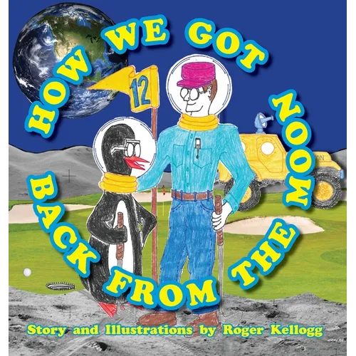 How We Got Back From The Moon: Book 3