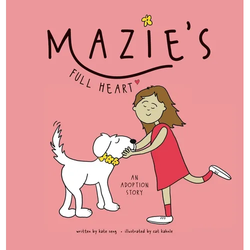 Mazie's Full Heart: An Adoption Story