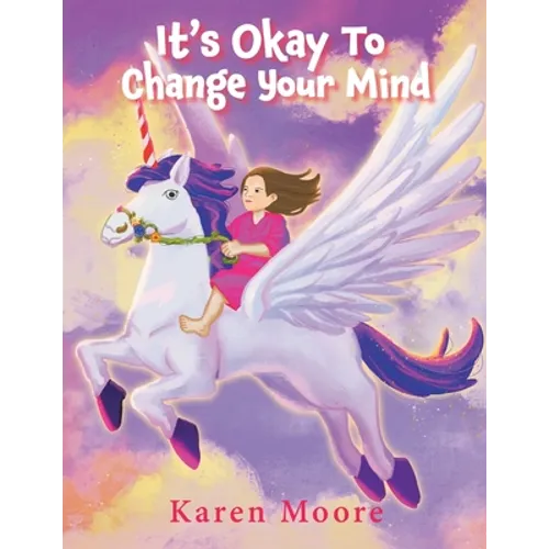 It's Okay To Change Your Mind