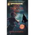 Jack Through Time: A Middle-Grade Time-Travelling Storyline Adventure