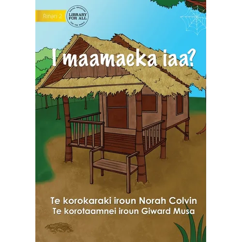 Where Do I Live? - I maamaeka iaa? (Te Kiribati)