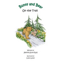Bunny & Bear On the Trail