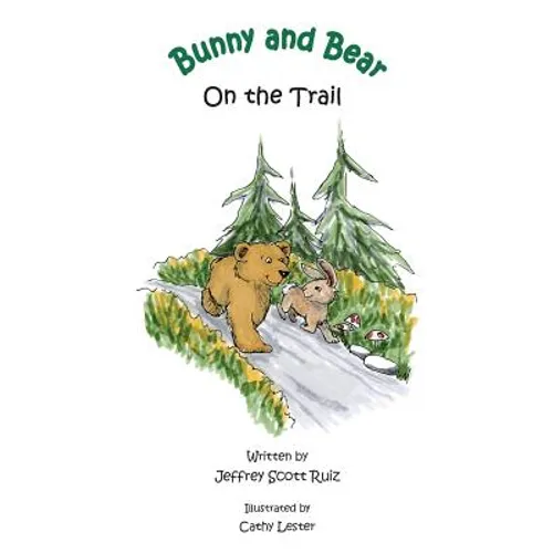 Bunny & Bear On the Trail