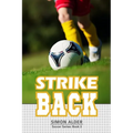 Strike Back: The Soccer Series #2