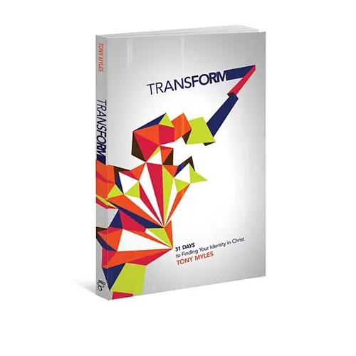 Transform: 31 Days to Finding Your Identity in Christ