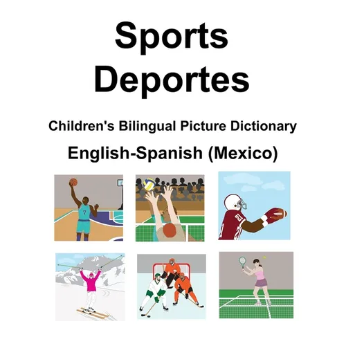 English-Spanish (Mexico) Sports / Deportes Children's Bilingual Picture Dictionary