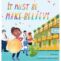 It Must Be Make-Believe