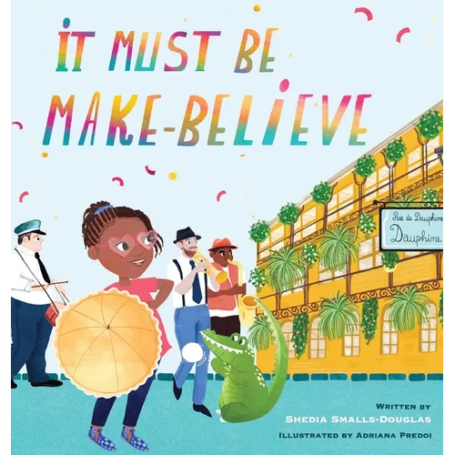 It Must Be Make-Believe