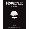 Mousetree: The Beginning Book One