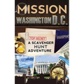 Mission Washington, D.C.: A Scavenger Hunt Adventure: (Travel Book For Kids)