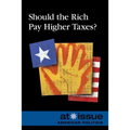 Should the Rich Pay Higher Taxes?