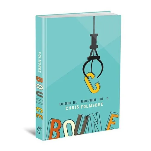 Bounce: Exploring the Places Where God Is