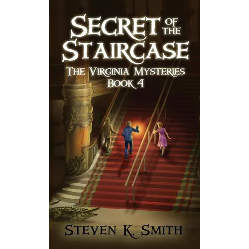 Secret of the Staircase: The Virginia Mysteries Book 4