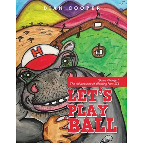 Let's Play Ball: "Game Changer" The Adventures of Blessing Part III