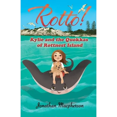 Rotto! Kylie and the Quokkas of Rottnest Island