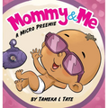 Mommy and Me: A Micro Preemie