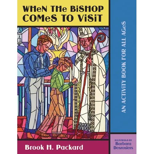 When the Bishop Comes to Visit: An Activity Book for All Ages
