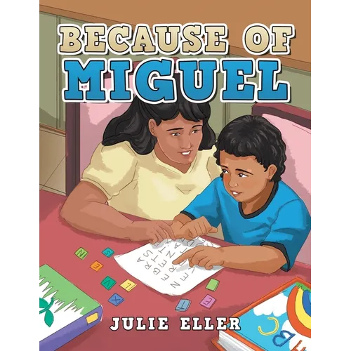 Because of Miguel