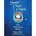 Santa Claus Clause: The Christmas Story REVISED EDITION