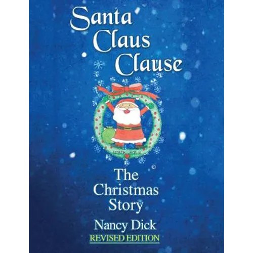 Santa Claus Clause: The Christmas Story REVISED EDITION