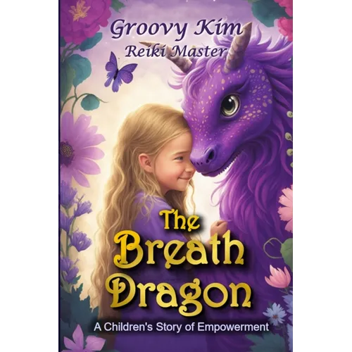 The Breath Dragon: A Children's Story of Empowerment