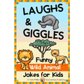 Laughs & Giggles: Funny Wild Animal Jokes for Kids