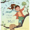 When I Grow Up... I Want to Be Me!