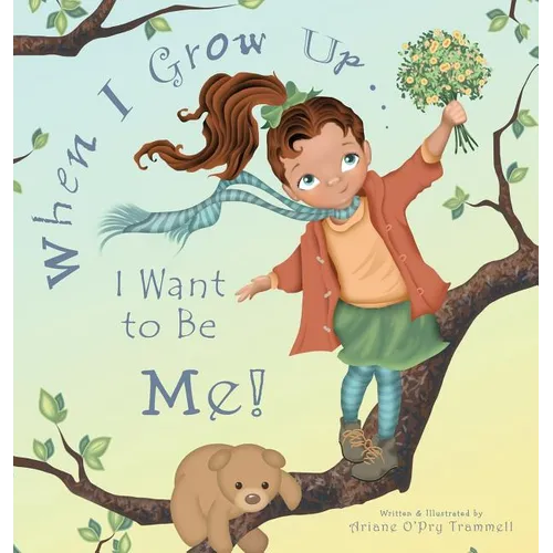 When I Grow Up... I Want to Be Me!