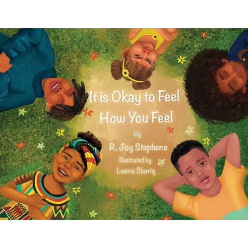 It is Okay to Feel How You Feel