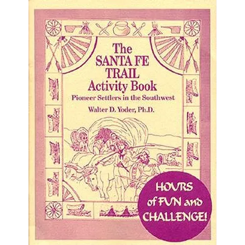 The Santa Fe Trail Activity Book