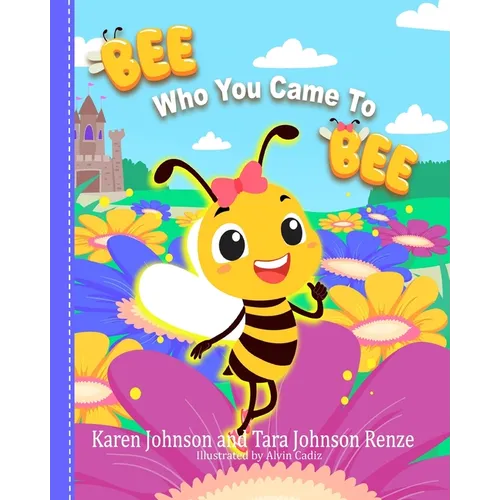 Bee Who You Came To Bee