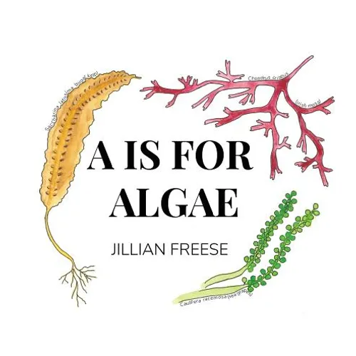 A is for Algae