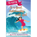 12 Keys to a Good Relationship with God