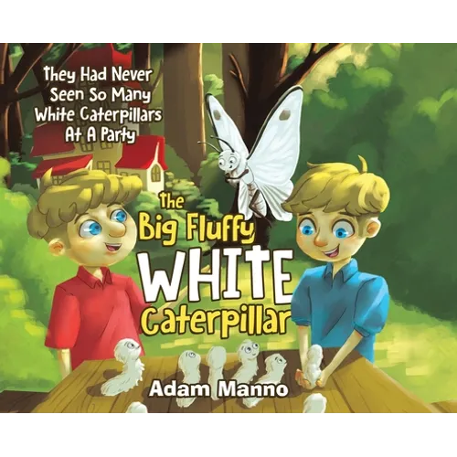 The Big Fluffy White Caterpillar: They Had Never Seen So Many White Caterpillars at a Party