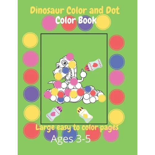 Dinosaur Color and Dot Coloring Book