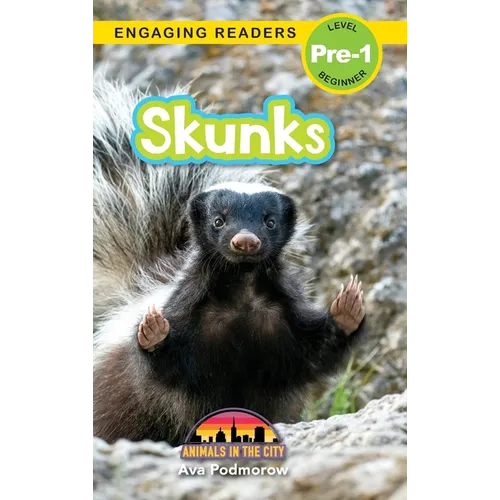 Skunks: Animals in the City (Engaging Readers, Level Pre-1)