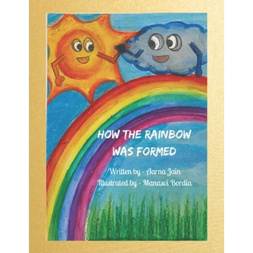 How the Rainbow was formed