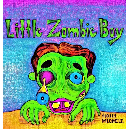 Little Zombie Boy: A Zombie Adventure for Children
