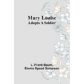 Mary Louise Adopts a Soldier