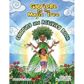 Gabrielle and the Magic Tree: Coloring and Activity Book