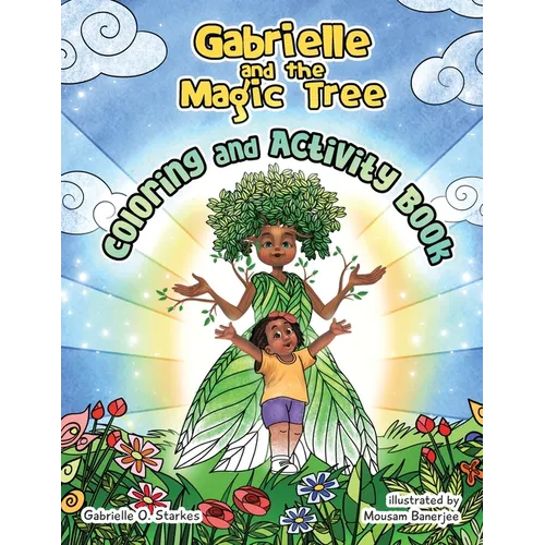 Gabrielle and the Magic Tree: Coloring and Activity Book
