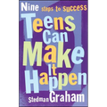 Teens Can Make It Happen: Nine Steps to Success